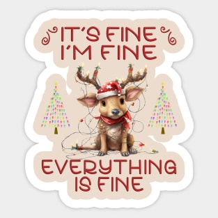 It's Fine, I'm Fine, Everything is Fine Sticker